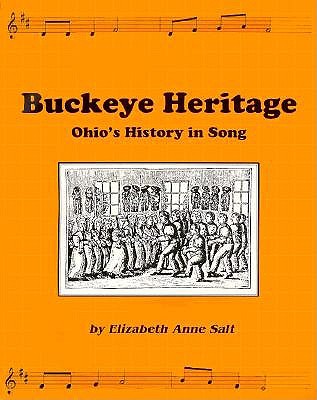 BUCKEYE HERITAGE OHIO'S HISTORY IN SONG