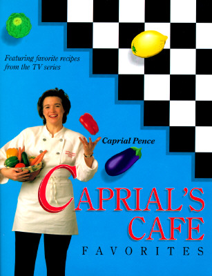 Caprial's Cafe Favorites