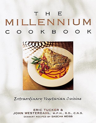 The Millennium Cookbook: Extraordinary Vegetarian Cuisine