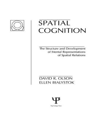 Spatial Cognition: The Structure and Development of Mental Representations of Spatial Relations (Child Psychology)
