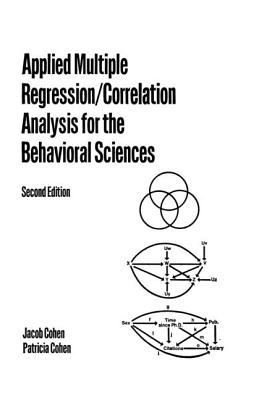 Applied Multiple Regression/Correlation Analysis for the Behavioral Sciences