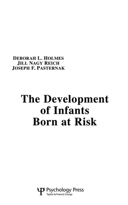 Image for The Development of Infants Born at Risk The Development of Infants Born at Risk
