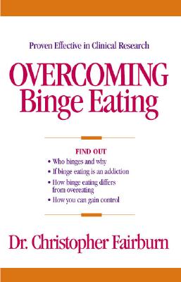 Overcoming Binge Eating, First Edition