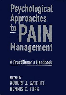 Psychological Approaches to Pain Management: A Practitioner's Handbook