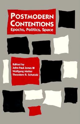 Postmodern Contentions: Epochs, Politics, Space