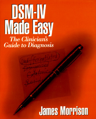 Image for DSM-IV Made Easy: The Clinician's Guide to Diagnosis