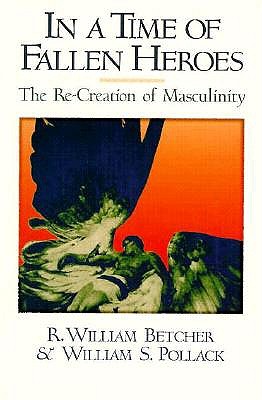 In a Time of Fallen Heroes: The Re-Creation of Masculinity