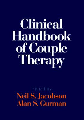 Clinical Handbook of Couple Therapy, Second Edition