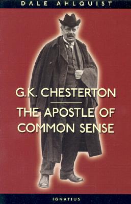 Image for G. K. Chesterton: The Apostle of Common Sense