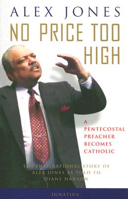 Image for No Price too High: A Pentecostal Preacher Becomes Catholic