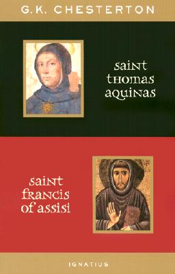 St. Thomas Aquinas and St. Francis of Assisi, G. K. CHESTERTON St. Thomas Aquinas and St. Francis of Assisi, G. K. CHESTERTON