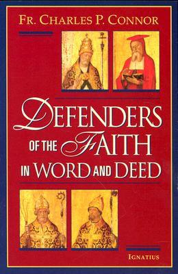 DEFENDERS OF THE FAITH IN WORD AND DEED