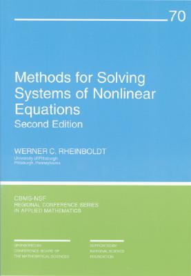 Methods for Solving Systems of Nonlinear Equations (CBMS-NSF Regional Conference Series in Applied Mathematics, Series Number 70)