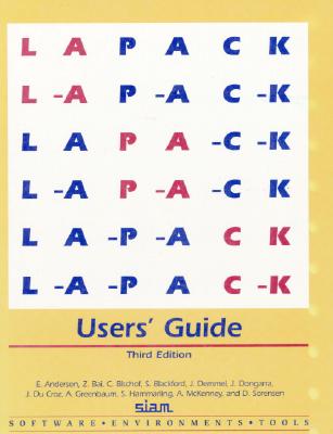 Image for LAPACK Users' Guide (Software, Environments and Tools, Series Number 9) LAPACK Users' Guide (Software, Environments and Tools, Series Number 9)