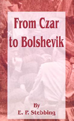 From Czar to Bolshevik