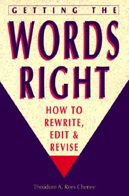 Getting The Words Right How to Rewrite, Edit & Revise
