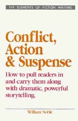 Conflict, Action and Suspense (Elements of Fiction Writing)