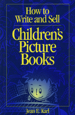How to Write and Sell Children's Picture Books