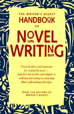 The Writer's Digest Handbook of Novel Writing