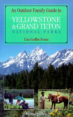 An Outdoor Family Guide to Yellowstone & Grand Teton National Parks