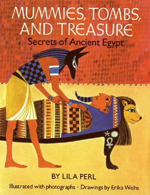 Mummies, Tombs, and Treasure: Secrets of Ancient Egypt