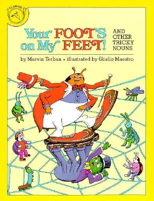 Your Foot's on My Feet! And Other Tricky Nouns Image for Your Foot's on My Feet! And Other Tricky Nouns