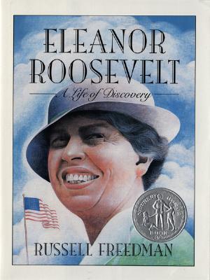 Eleanor Roosevelt: A Life of Discovery (Newbery Honor Book)