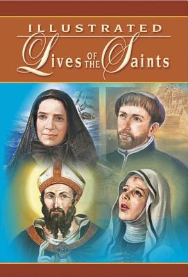 ILLUSTRATED LIVES OF THE SAINTS For Every Day of the Year