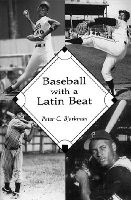 Baseball with a Latin Beat: A History of the Latin American Game