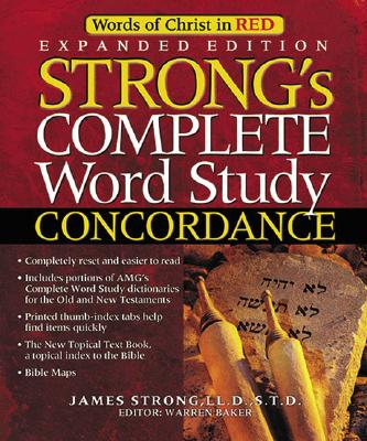 Strong's Complete Word Study Concordance: KJV Edition (Word Study Series)
