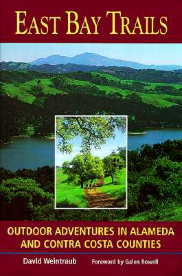 East Bay Trails: Outdoor Adventures in Alameda and Contra Costa Counties