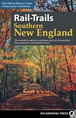 Image for Rail-Trails Southern New England: The Definitive G