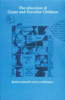 The Education of Gypsy and Traveller Children : Action-Research and Co-Ordination