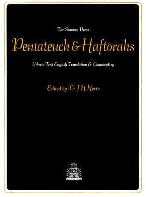 Pentateuch and Haftorahs: Hebrew Text English Translation and Commentary
