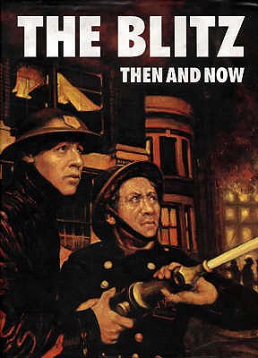 The Blitz: Then & Now. Volume 2.