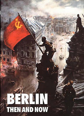 Berlin Then and Now.