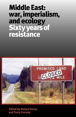 Middle East: War, Imperialism, and Ecology: Sixty Years of Resistance