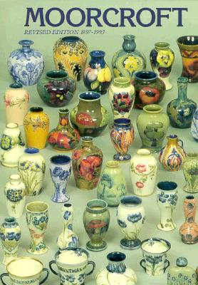 Moorcroft: A Guide to Moorcroft Pottery 1897-1993