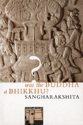 Was the Buddha a Bhikkhu: A Rejoinder to a Reply to Forty-Three Years Ago