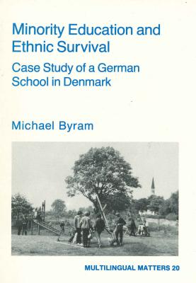 Minority Education and Ethnic Survival: Case Study of a German School in Denmark