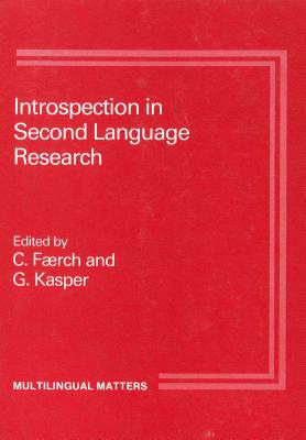 Introspection in 2nd Language Research (Multilingual Matters, 30)