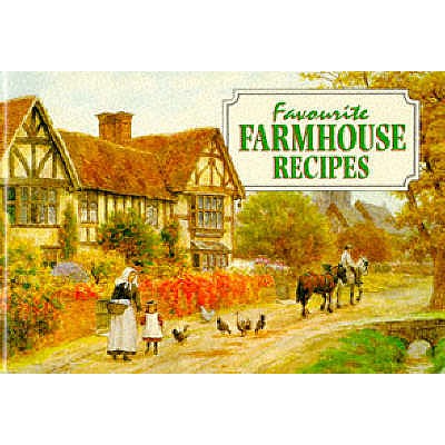 Favourite Farmhouse Recipes