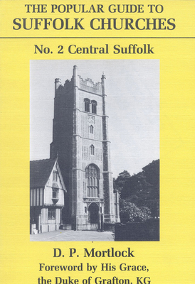 The popular guide to Norfolk churches: With an encylopaedic glossary (Vol 1)