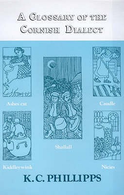 A Glossary of the Cornish Dialect