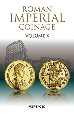 The Roman Imperial Coinage Volume X The Divided Empire and the Fall of the Western Parts