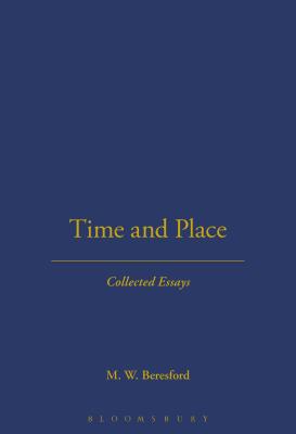 Time and Place: Collected Essays (Hambledon Press History Series, 31)