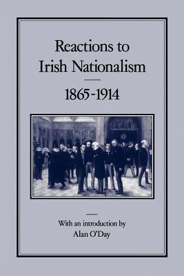 Reactions To Irish Nationalism, 1865-1914