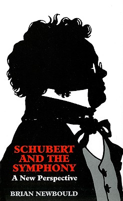 Schubert and the Symphony: A New Perspective