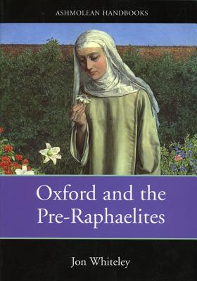 OXFORD AND THE PRE-RAPHAELITES