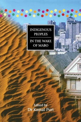 Image for Indigenous Peoples in the Wake of Mabo Indigenous Peoples in the Wake of Mabo